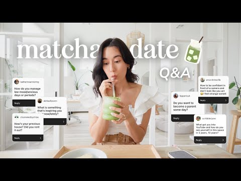 🍵 Matcha Date Q&A | do we want kids, dealing with burnout, how to be confident on camera, and more