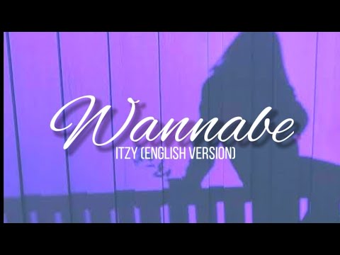 ITZY (있지) - Wannabe (English version) - Lyrics