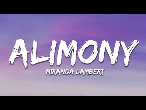 Miranda Lambert - Alimony (Lyrics)