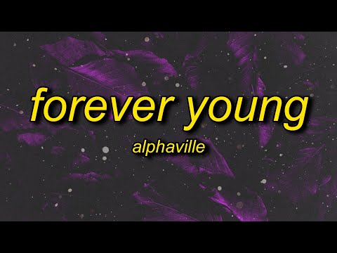 Alphaville - Forever Young (Lyrics)