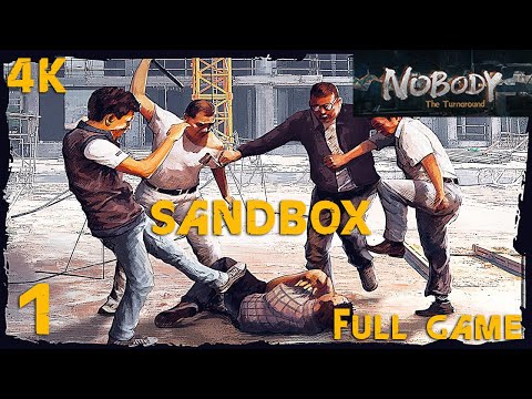 NoBody The Turnaround Sandbox Walkthrough Gameplay Part 1 Full Game 4K PC No Commentary