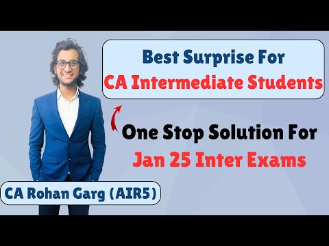 One Stop Solution for CA Intermediate Students |CA Rohan Garg AIR5|