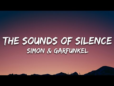 Simon & Garfunkel - The Sounds of Silence (Lyrics)