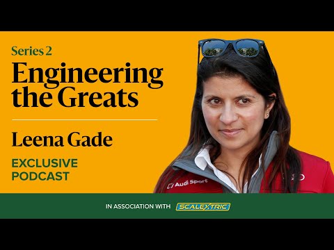 Leena Gade: Engineering the Greats at Le Mans | Podcast