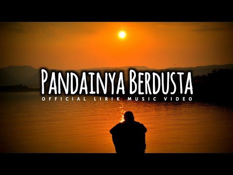 Lagu Yang Bikin Sedih | PANDAINYA BERDUSTA | Official Lirik Video