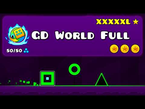 Geometry Dash World XXXXXL | All Levels (1-10) + All Coins!