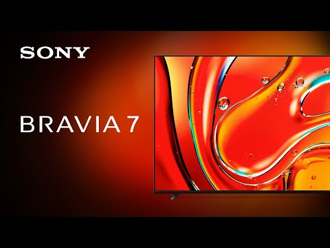 2024 Sony BRAVIA 7 Official Product Video | Official Video