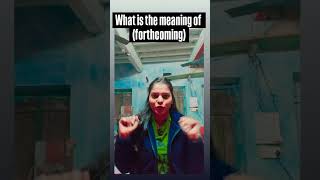 FORTHCOMING Meaning || Forthcoming meaning in HINDI | #shortsvideo #vocabulary #bankenglish #trend