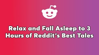 3 Hours of Reddit Stories - AITA for Telling My Daughter & Granddaughter to Never Contact Me Again?