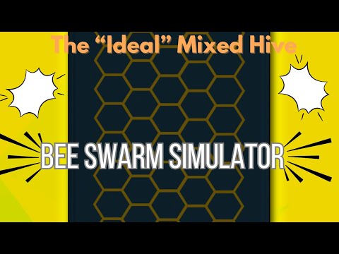 The Ideal Mixed Hive: Mixed Hive Guide Bee Swarm Simulator.