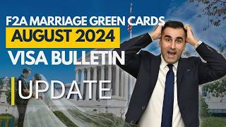 F2A Marriage Green Cards - August 2024 Visa Bulletin Update