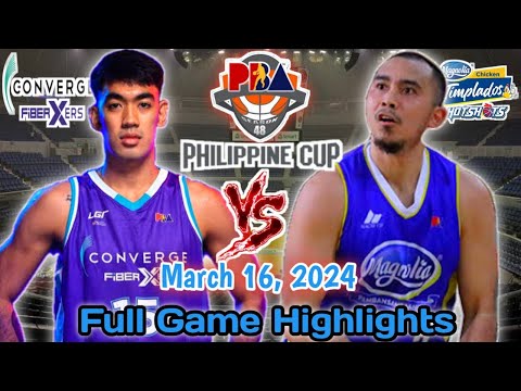 MAGNOLIA vs CONVERGE Full Game Highlights|PBA Philippine Cup 2024 |Pba 48th Season #PBAAngatAngLaban