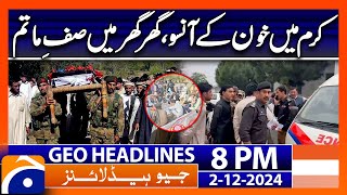 Kurram Agency Incident & KPK Govt!! | Geo News 8 PM Headlines | 2nd December 2024