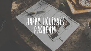 Happy Holidays #PashFam!