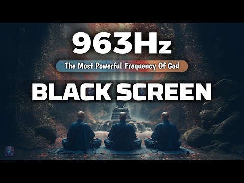 The Most Powerful Frequency Of God 963 Hz💲 Wealth, Health, Prosperity & Miracles💲 DEEP SLEEP MUSIC