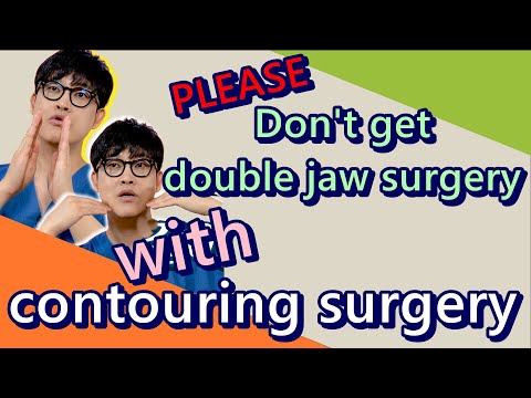 What you have to know before determine double jaw surgery and facial contouring surgery