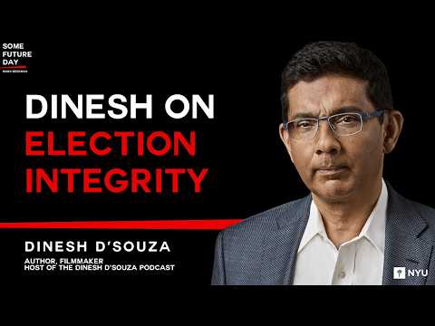 Election Integrity, Voter Fraud, and Political Filmmaking | Dinesh D'Souza & Marc Beckman