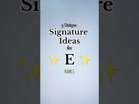 “E” Signature Styles | 3 Unique Signature Ideas for YOUR name #signature #lettersign  #handwriting