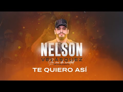 Nelson Velásquez – Te quiero así (En vivo - Parque Ferial Azael Martínez 2023)