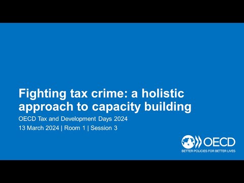 OECD Tax and Development Days 2024 (Day 2 Room 1 Session 3): Fighting tax crime