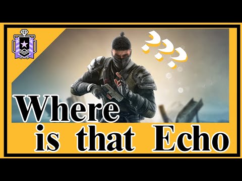 【KillerBill】Rainbow Six Siege - Where is Echo ?!