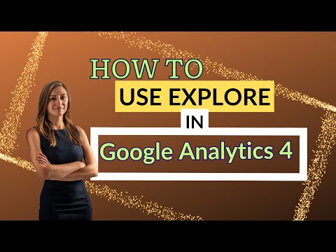 How To Use Explore In Google Analytics 4