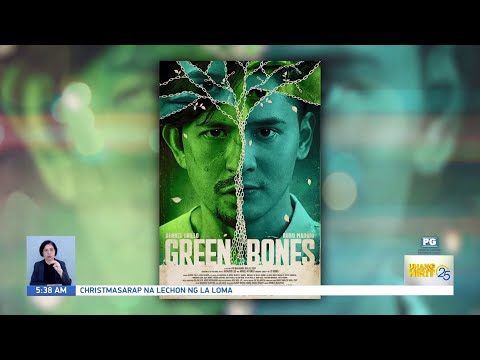 "Green Bones," showing na sa mga sinehan nationwide simula ngayong araw | Unang Hirit