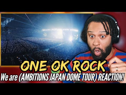 THEY BLEW ME AWAY! | ONE OK ROCK - We Are (AMBITIONS JAPAN DOME TOUR) | First Time REACTION!