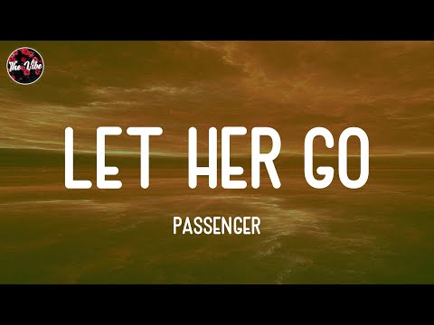 Passenger - Let Her Go (Lyrics)