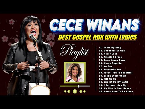 The Cece Winans Greatest Hits Full Album - Best Gospel Mix With Lyrics