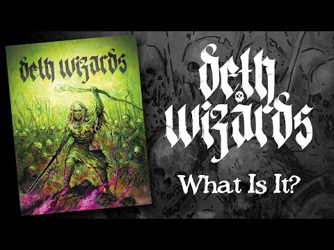 Deth Wizards - What Is It?