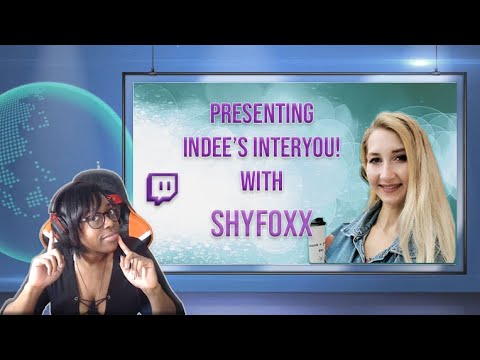 Fulltime Content Creator and Artist Interview: "InDee's InterYOU Presenting Shyfoxx" 2021