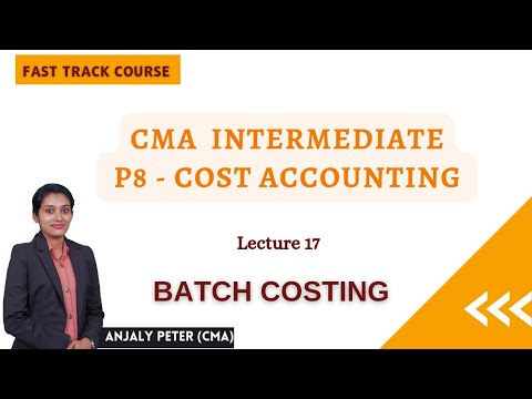 [17] Batch Costing | CMA Inter Costing Fast Track Course | Malayalam Class