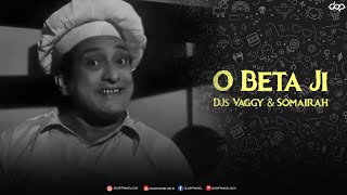 O Beta Ji | DJs Vaggy & Somairah Club Mix | DjsOfPanvel