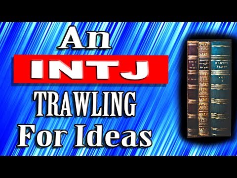 An INTJ Trawling for Ideas | igniting the intuition-thinking loop