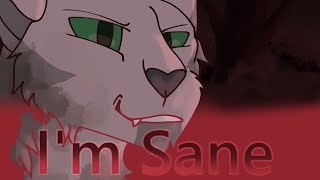 I'm Sane || Warrior Cats oc MV