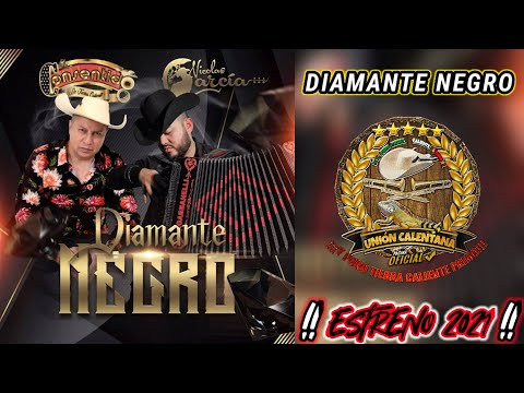 Diamante Negro / El Consentido De Tierra Caliente Ft Nicolás García / Estreno 2021