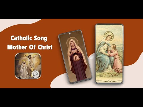 Catholic Song Mother Of Christ