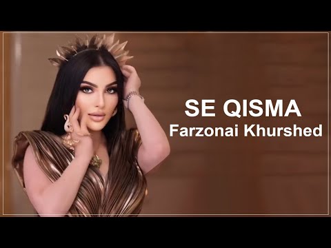 Farzonai Khurshed - Se Qisma ( New Song 2022 )