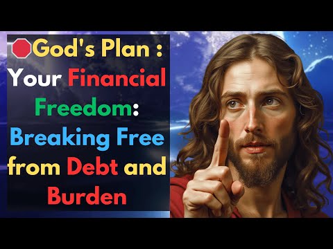 🛑God's Plan for Your Financial Freedom: Breaking Free from Debt & Burden |#godmessages #godsmiracle