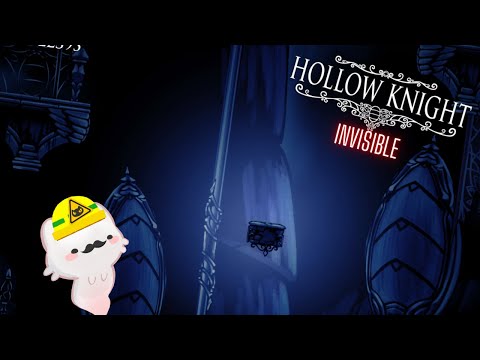 Hollow Knight (MOD-Invisible - 6?) || HORA DE TERMINAR