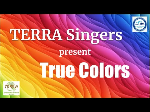 True Colors - TERRA Singers (Part 2)