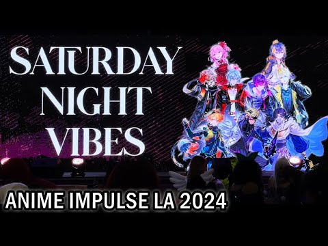 Saturday Night Vibes - Anime Impulse LA 2024【NIJISANJI EN】