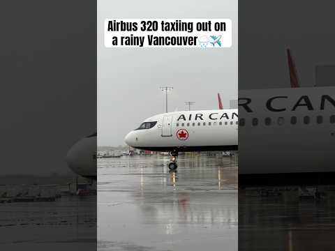 Airbus 320 taxiing out on a rainy Vancouver🌧️✈️ #rain #yvr #vancouver