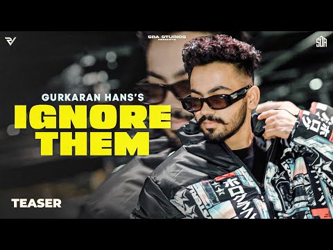 Ignore Them (Teaser) Gurkaran Hans | Slowly But Surely | Punjabi Songs 2023 | SDA Studios