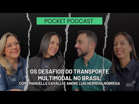 OS DESAFIOS DA LOGÍSTICA MULTIMODAL NO BRASIL! - POCKET PODCAST #6