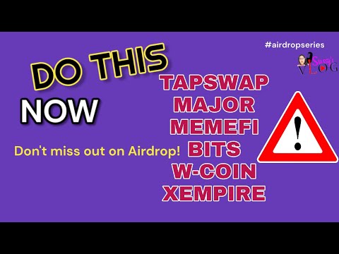 DO THIS NOW FOR THESE AIRDROP PROJECTS | Tapswap • Bits • Memefi • Major  • W-coin • Xempire