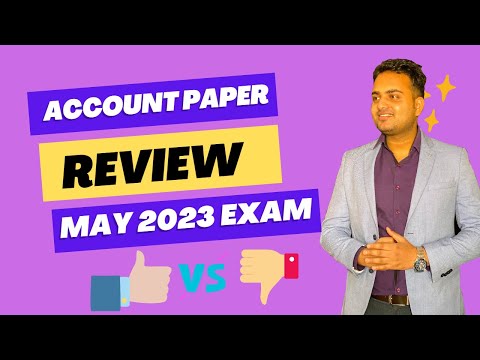 Account Exam Paper Review for May 2023 Exam| My opinion