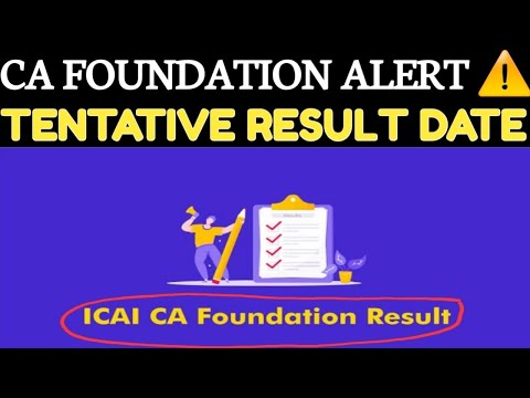 | CA FOUNDATION TENTATIVE Result Date June 2022 Exam | CA FOUNDATION ALERT ⚠️ |