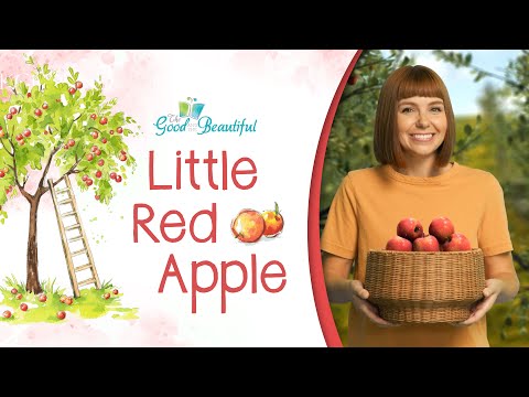 Little Red Apple | Poem with Movements | The Good and the Beautiful